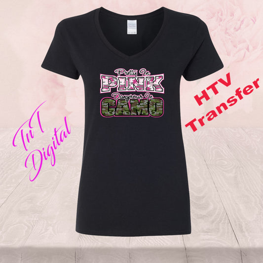 Pretty In Pink Dangerous In Camo | HTV Heat Vinyl Transfer | T Shirt Transfers