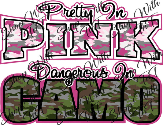 Pretty In Pink Dangerous In Camo | Digital PNG "File Only" Instant Download