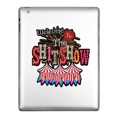 Welcome To The Shit Show, Decal Sticker.