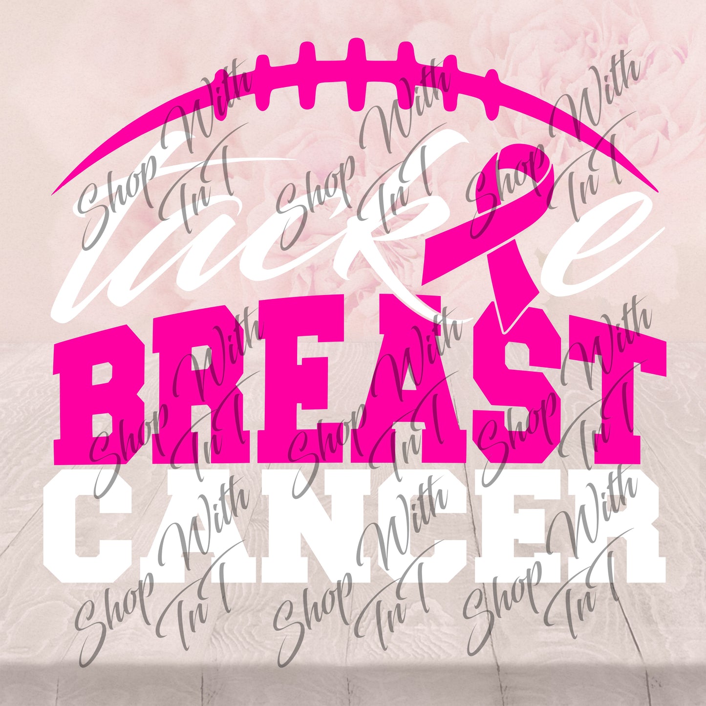PNG Tackle Breast Cancer Football, Breast Cancer Awareness, Football mom, Pink Out | Digital "File Only"