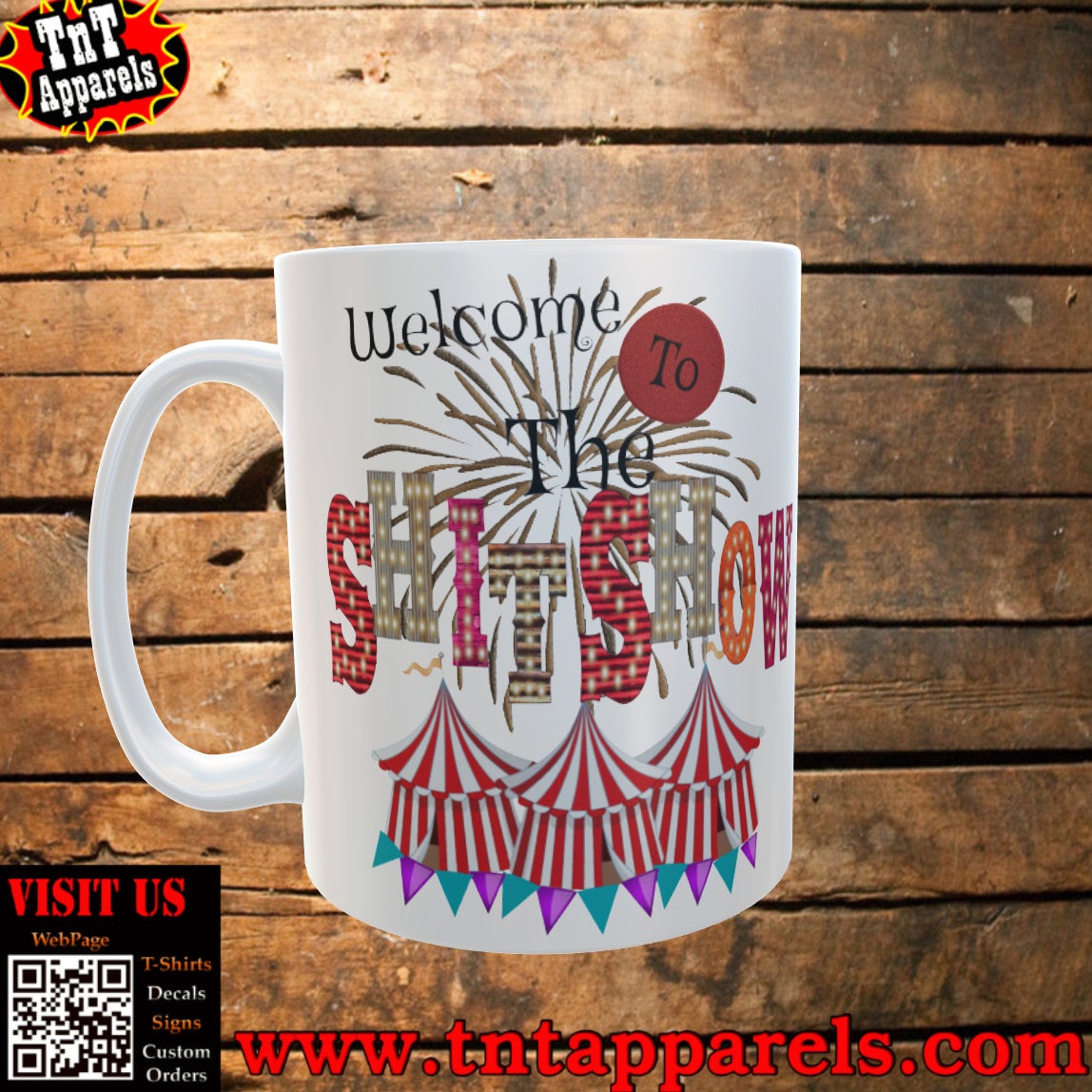 Welcome To The Shit Show | Crazy Life | Circus Tent | Digital PNG "File Only".