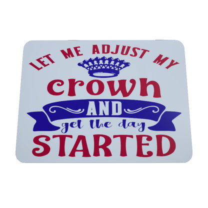 Let Me Adjust My Crown, Mousepad